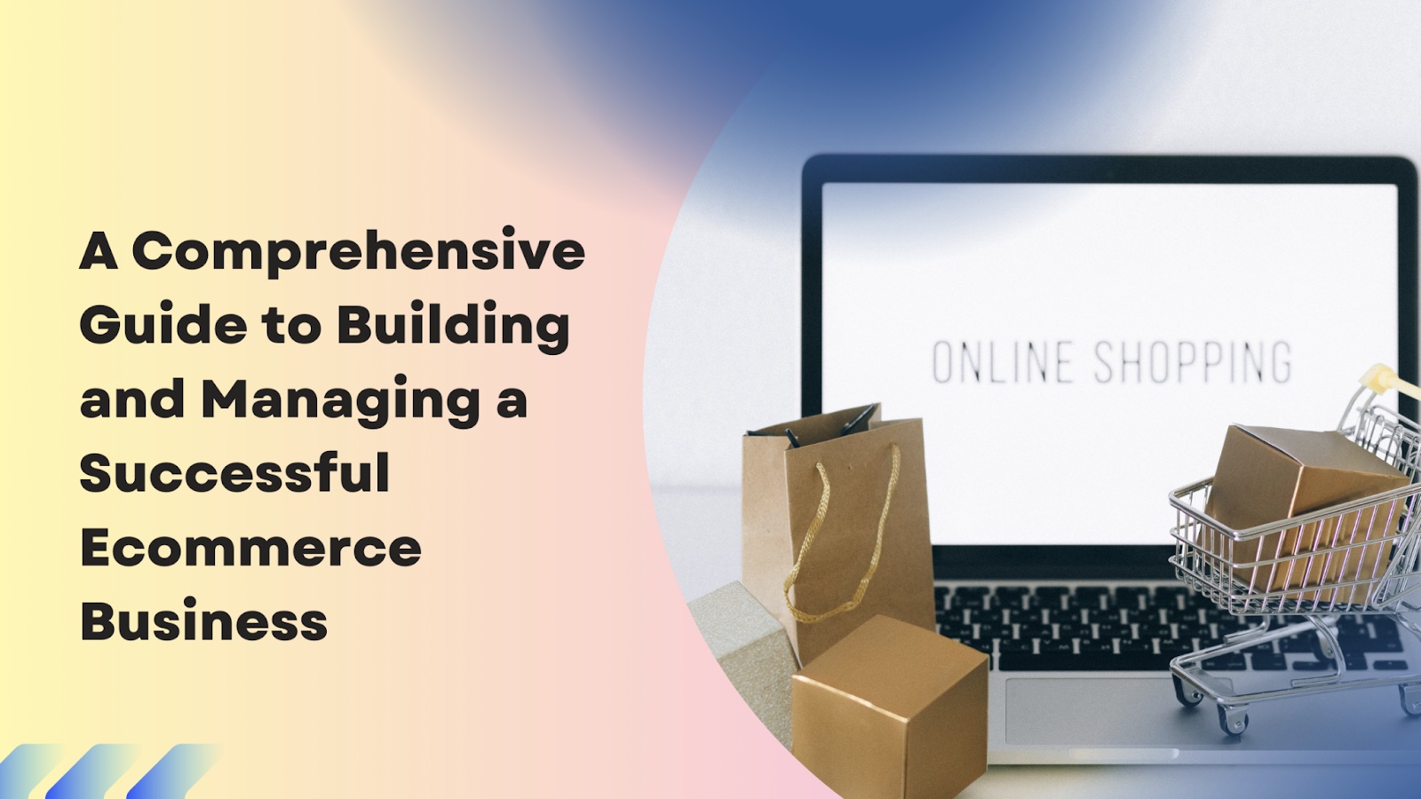 How To Start An Online Ecommerce Business