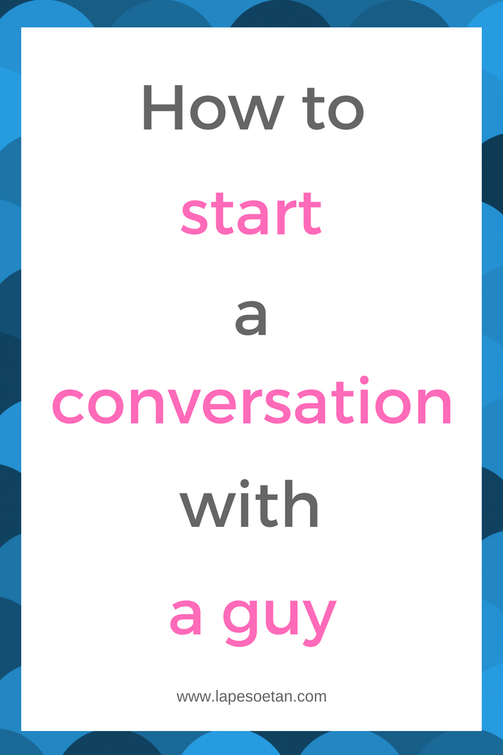 Good Ways To Start Conversation