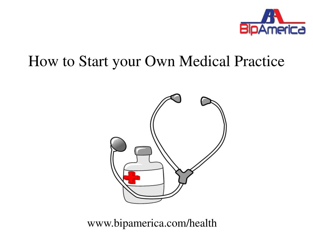 Start Your Own Medical Practice